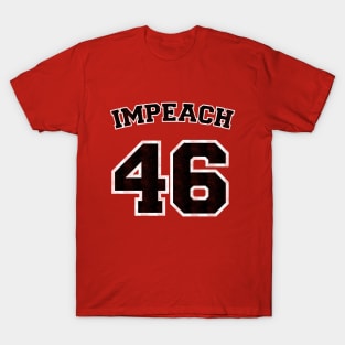 Impeach 46 - Anti Biden T-Shirt